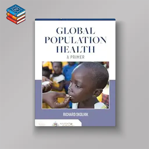 Global Population Health: A Primer (Original PDF from Publisher)