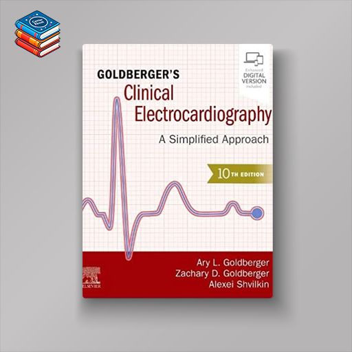 Goldberger’s Clinical Electrocardiography: A Simplified Approach