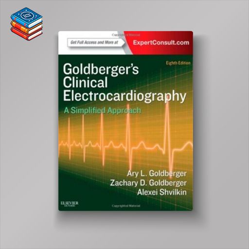 Goldberger’s Clinical Electrocardiography – A Simplified Approach