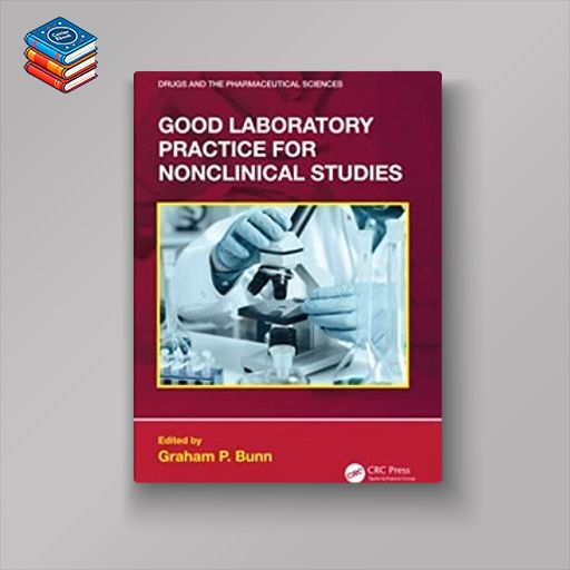 Good Laboratory Practice for Nonclinical Studies (Drugs and the Pharmaceutical Sciences) (EPUB)