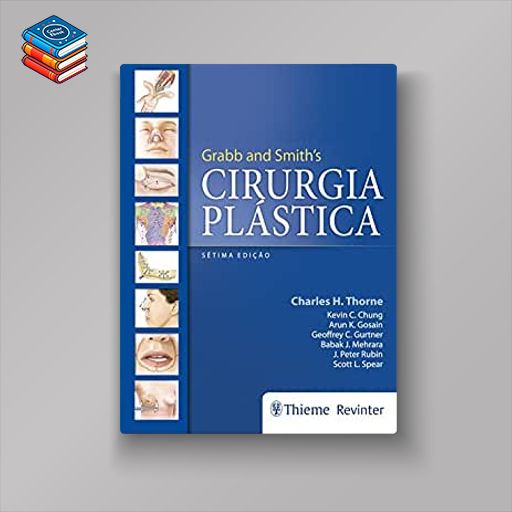 Grabb & Smith’s Cirúrgia Plástica