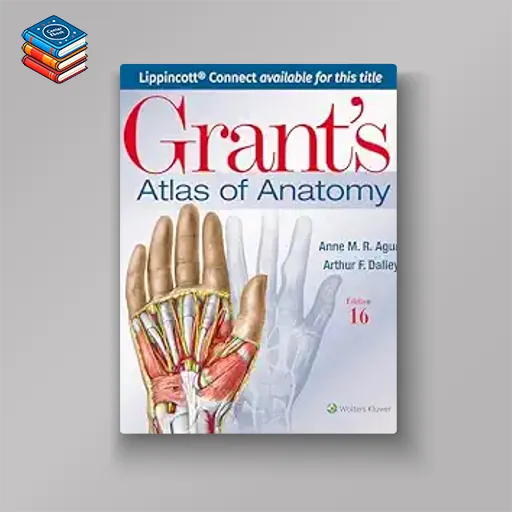 Grant’s Atlas of Anatomy