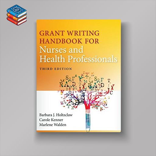 Grant Writing Handbook for Nurses and Health Professionals