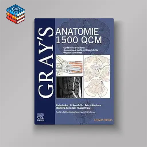 Gray’s Anatomie – 1 500 QCM (French Edition) (True PDF from Publisher)