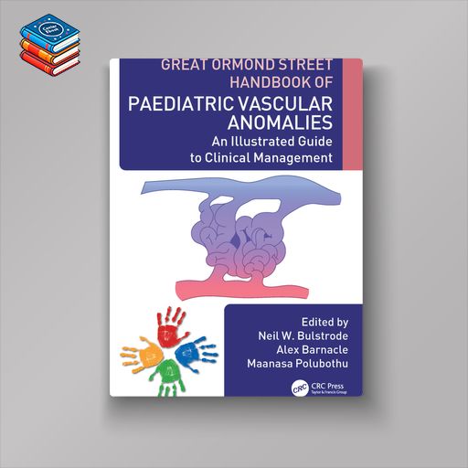 Great Ormond Street Handbook of Paediatric Vascular Anomalies (EPUB)