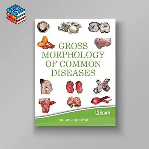 Gross Morphology of Common Diseases (EPUB)