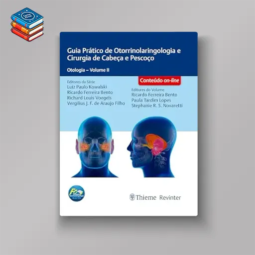 Guia Prático de Otorrinolaringologia e Cirurgia de Cabeça e Pescoço: Otologia – Volume 2 (Portuguese Edition) (EPUB)