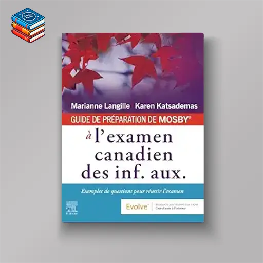 GUIDE DE PRÉPARATION DE MOSBY® à l’examen canadien des inf. aux. (French Edition) (True PDF from Publisher)