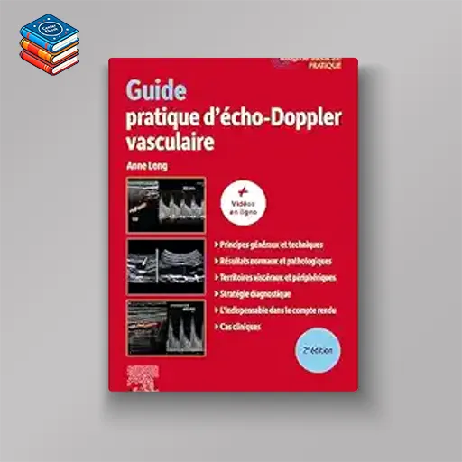 Guide pratique d’écho-Doppler vasculaire