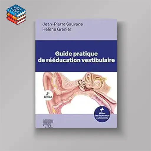 Guide pratique de rééducation vestibulaire (French Edition)