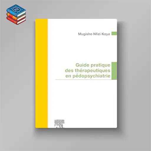 Guide pratique des thérapeutiques en pédopsychiatrie (French Edition) (True PDF from Publisher)