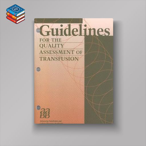 Guidelines for the Quality Assessment of Transfusion (Original PDF from Publisher)