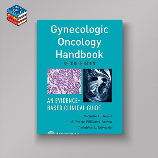 Gynecologic Oncology Handbook: An Evidence-Based Clinical Guide