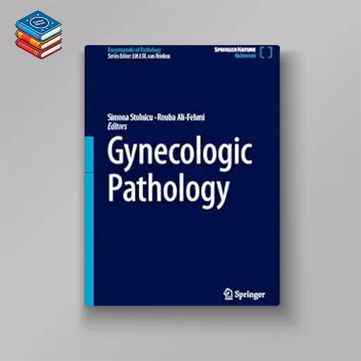 Gynecologic Pathology (Encyclopedia of Pathology) (True PDF)