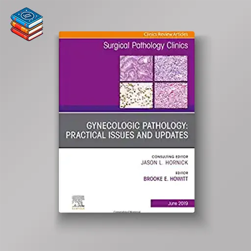 Gynecologic Pathology: Practical Issues and Updates