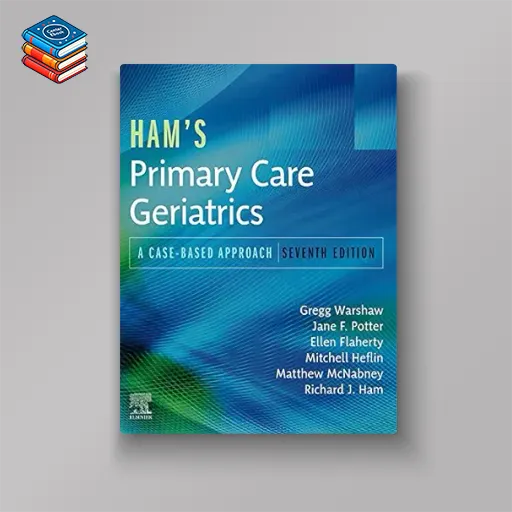 Ham’s Primary Care Geriatrics E-Book: A Case-Based Approach