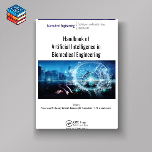 Handbook of Artificial Intelligence in Biomedical Engineering (Original PDF from Publisher)