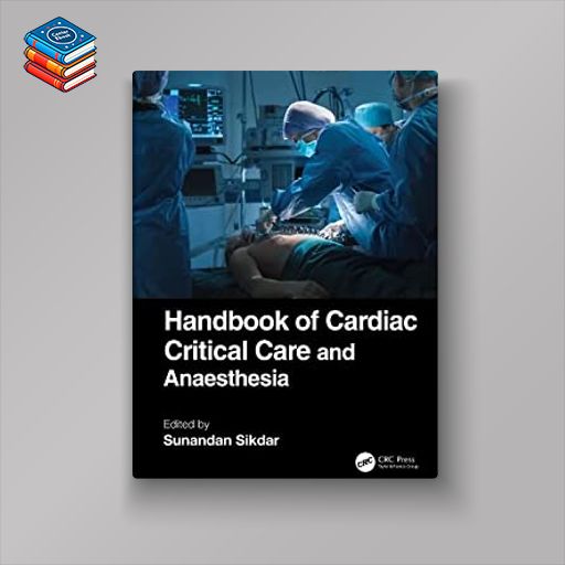 Handbook of Cardiac Critical Care and Anaesthesia (Original PDF from Publisher)