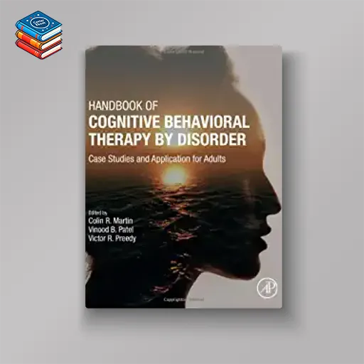 Handbook of Cognitive Behavioral Therapy by Disorder: Case Studies and Application for Adults (EPUB)