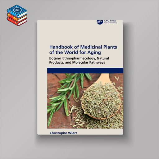 Handbook of Medicinal Plants of the World for Aging: Botany