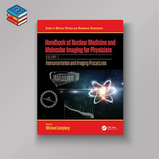 Handbook of Nuclear Medicine and Molecular Imaging for Physicists: Instrumentation and Imaging Procedures