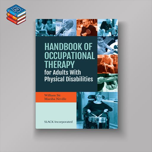 Handbook of Occupational Therapy for Adults with Physical Disabilities (Original PDF from Publisher)