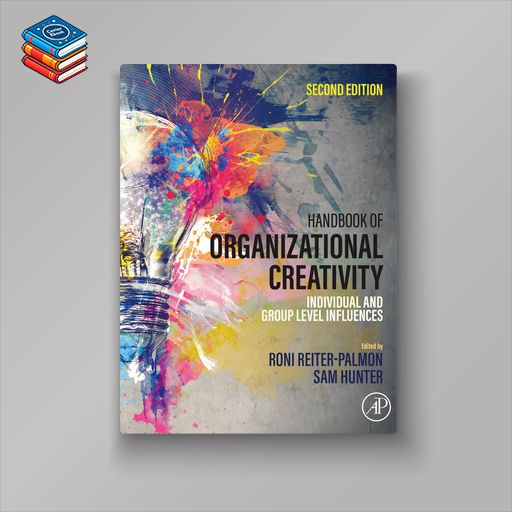 Handbook of Organizational Creativity: Individual and Group Level Influences