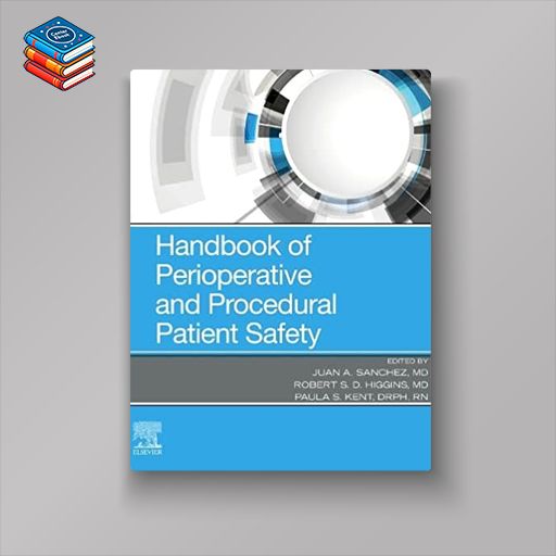 Handbook of Perioperative and Procedural Patient Safety (Original PDF from Publisher)