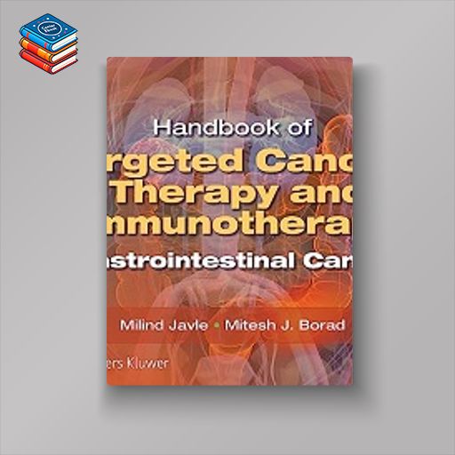 Handbook of Targeted Cancer Therapy and Immunotherapy: Gastrointestinal Cancer (EPUB)