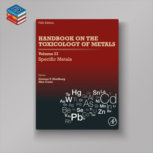 Handbook on the Toxicology of Metals: Specific Metals