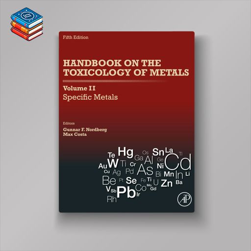 Handbook on the Toxicology of Metals: Specific Metals