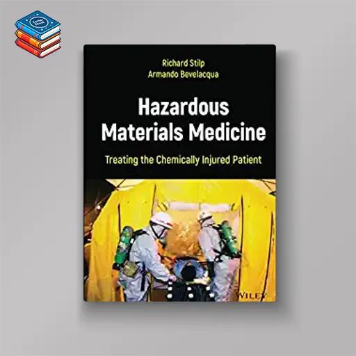 Hazardous Materials Medicine: Treating the Chemically Injured Patient (Original PDF from Publisher)