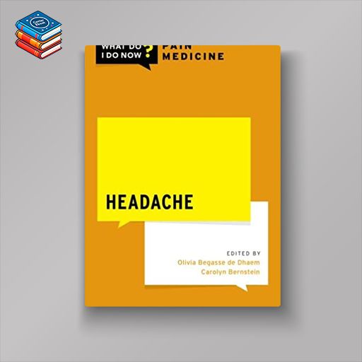 Headache (WHAT DO I DO NOW PAIN MEDICINE) (Original PDF from Publisher)