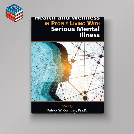 Health and Wellness in People Living With Serious Mental Illness (EPUB)