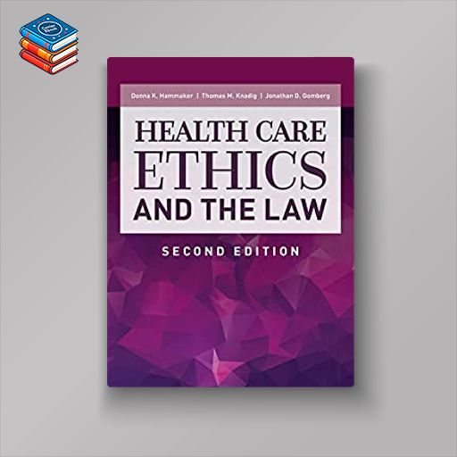 Health Care Ethics and the Law