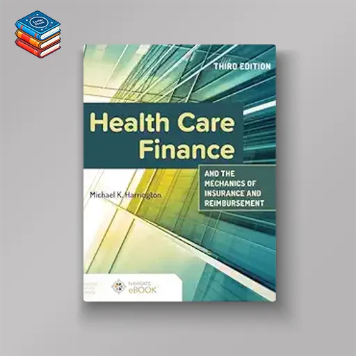 Health Care Finance and the Mechanics of Insurance and Reimbursement