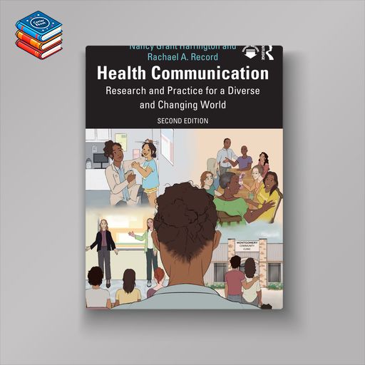 Health Communication: Research and Practice for a Diverse and Changing World