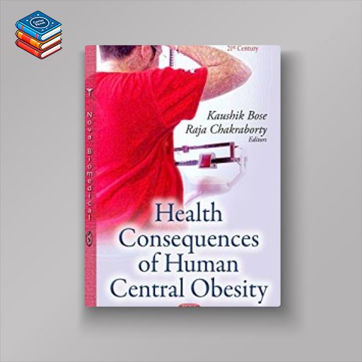 Health Consequences of Human Central Obesity (Original PDF from Publisher)