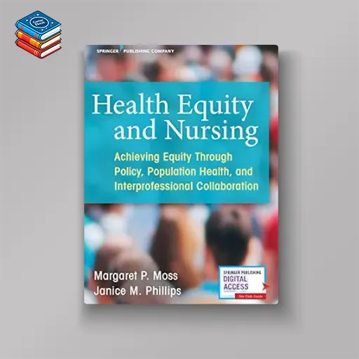 Health Equity and Nursing: Achieving Equity Through Policy