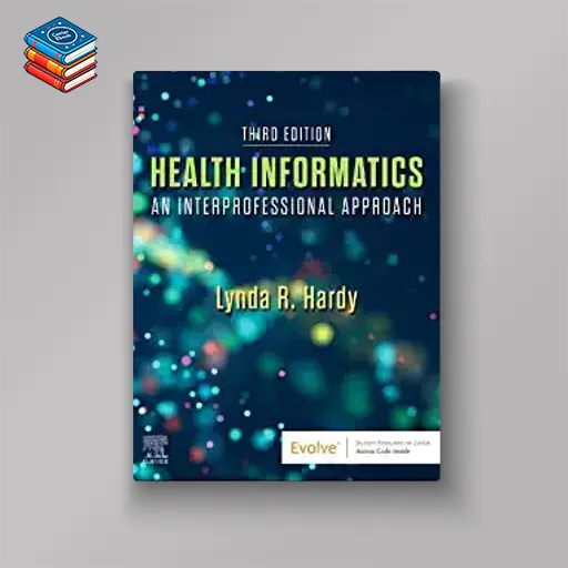 Health Informatics: An Interprofessional Approach