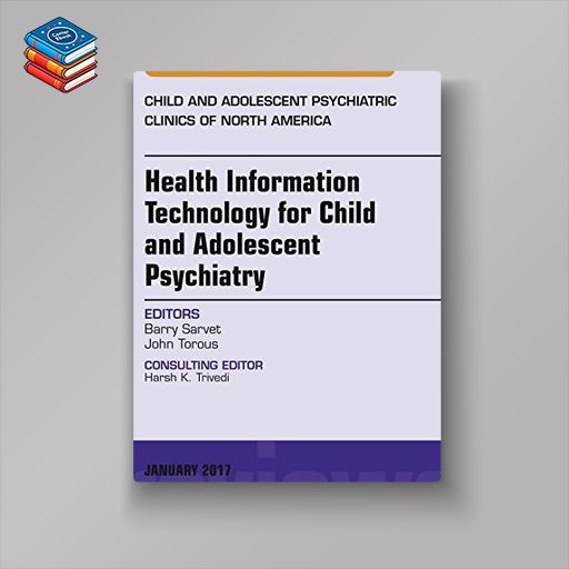 Health Information Technology for Child and Adolescent Psychiatry