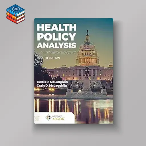 Health Policy Analysis: An Interdisciplinary Approach: An Interdisciplinary Approach