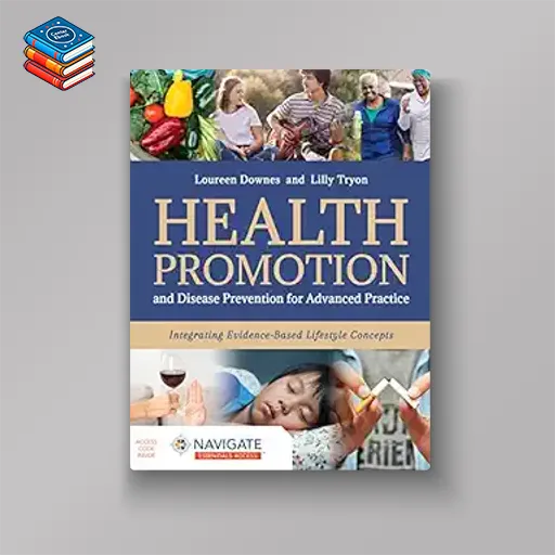 Health Promotion and Disease Prevention for Advanced Practice: Integrating Evidence-Based Lifestyle Concepts (Navigate Essentials Access) (Original PDF from Publisher)