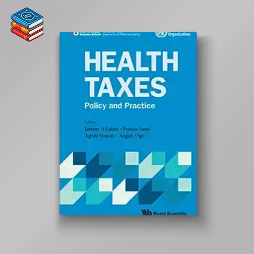 Health Taxes: Policy And Practice (Original PDF from Publisher)