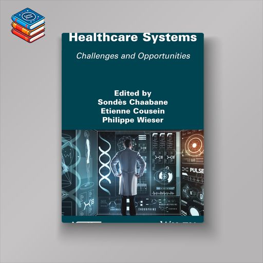 Healthcare Systems: Challenges and Opportunities (EPUB)