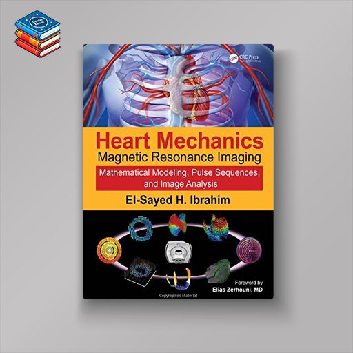 Heart Mechanics: Magnetic Resonance Imaging―Mathematical Modeling