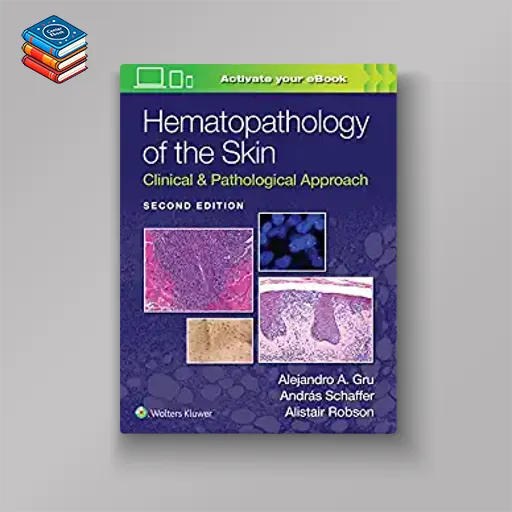 Hematopathology of the Skin: Clinical & Pathological Approach