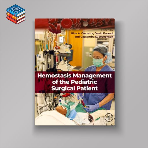 Hemostasis Management of the Pediatric Surgical Patient (EPUB)