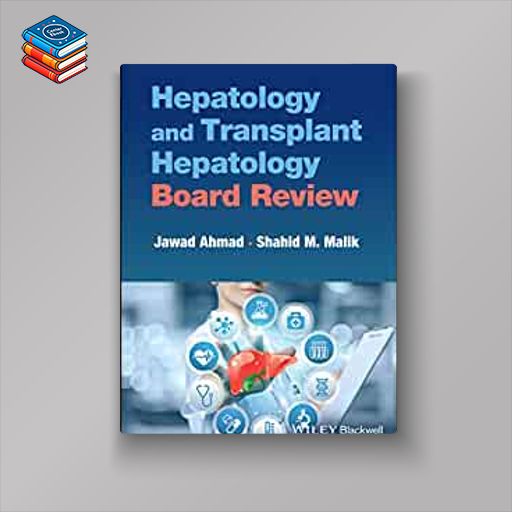 Hepatology and Transplant Hepatology Board Review (Original PDF from Publisher)