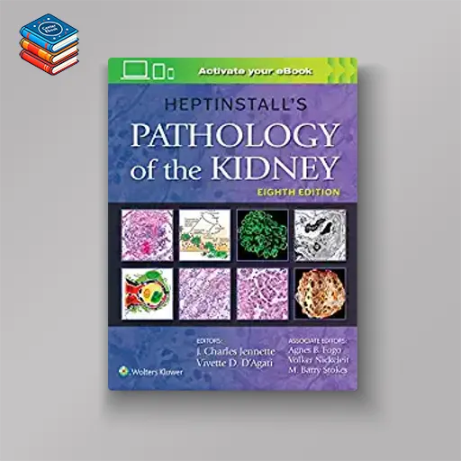 Heptinstall’s Pathology of the Kidney